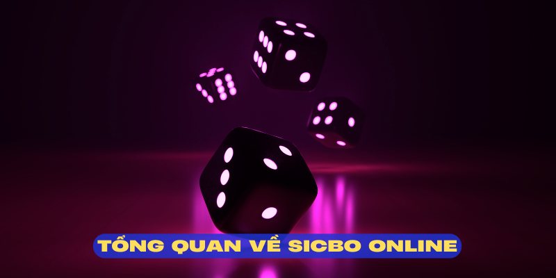 Sicbo online (xúc xắc tài xỉu) là tựa game hấp dẫn tại nền tảng